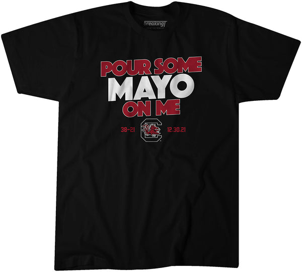 South Carolina: Pour Some Mayo on Me Adult T-Shirt