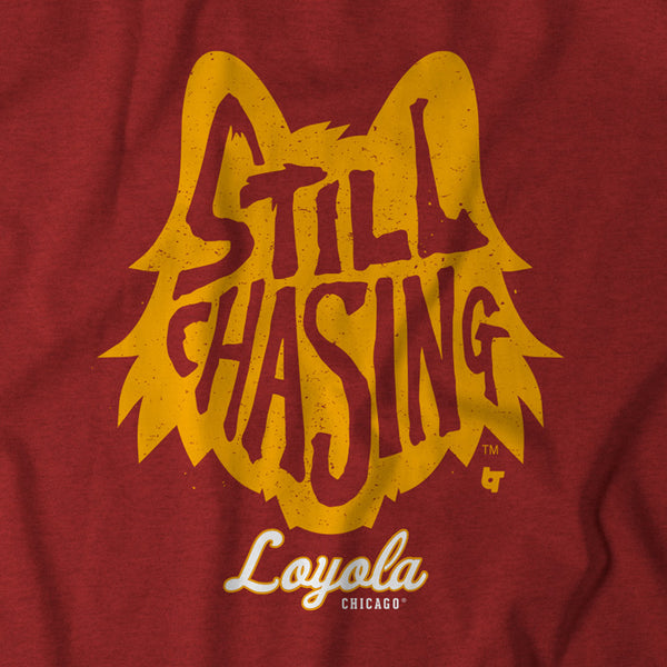 Loyola Chicago: Still Chasing