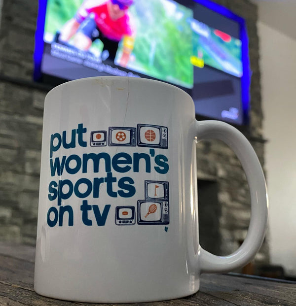 Put Women's Sports on TV Mug