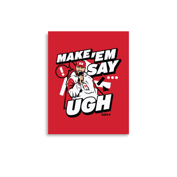 Travis Kelce: Make 'Em Say Ugh Art Print