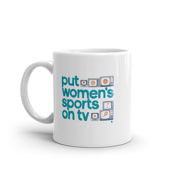 Put Women's Sports on TV Mug