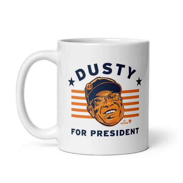 Dusty Baker for President Mug