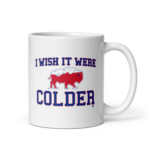 I Wish It Were Colder Mug T-Shirt | Buffalo Pro Football