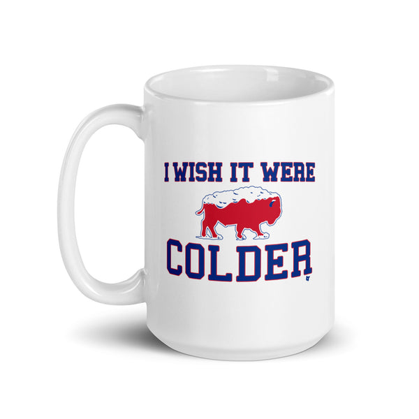 I Wish It Were Colder Mug T-Shirt | Buffalo Pro Football