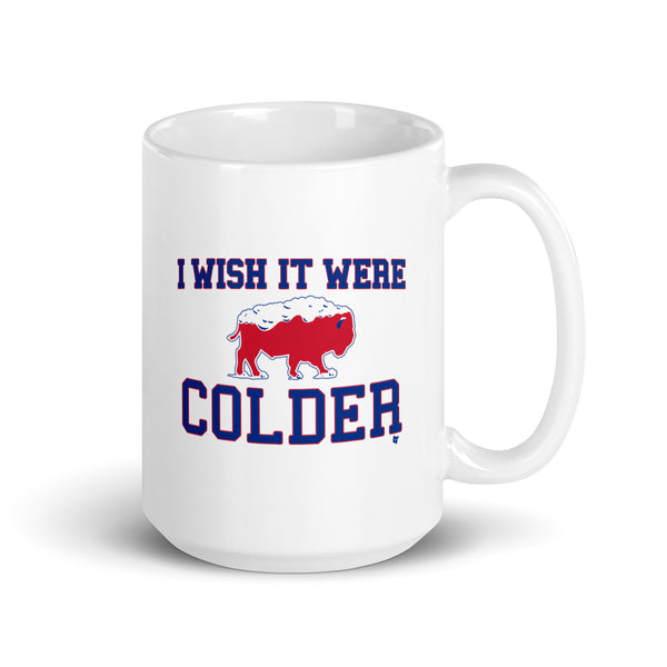 I Wish It Were Colder Mug T-Shirt | Buffalo Pro Football